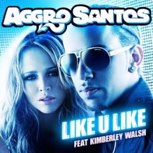 Aggro-Santos-E28093-Like-U-Like-ft-Kimberley-Walsh