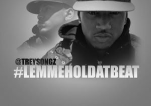 Trey-Songz-E28093-Lemmeholdatbeat