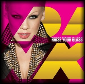 pink-raise-your-glass-e1286319876526