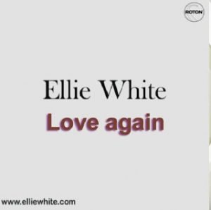 Ellie-White-Love-again