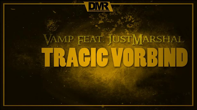 Vamp Feat. JustMarshal – Tragic Vorbind